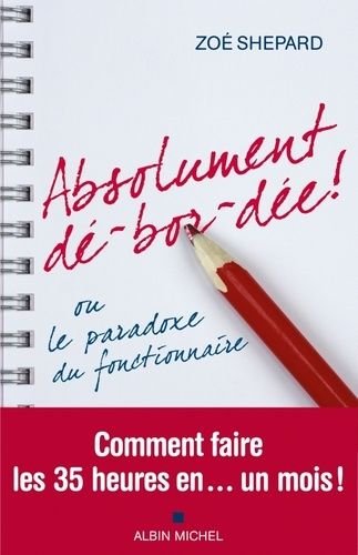 Absolument de-bor-dee ! - ou le paradoxe du fonctionnaire