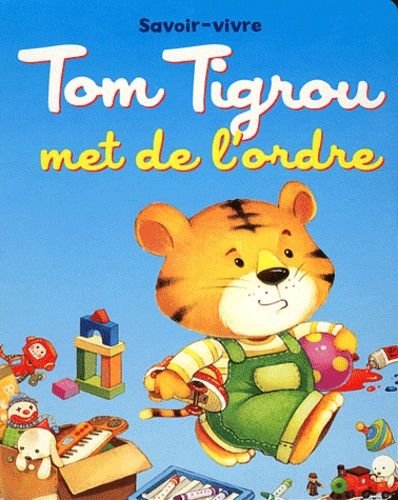 Tom tigrou met de l'ordre