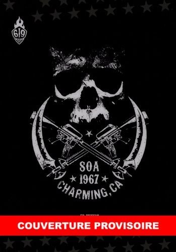Sons of anarchy - tome 3