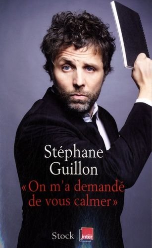 On m'a demande de vous calmer