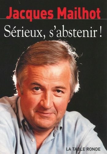 Serieux s'abstenir !