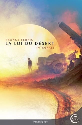 La loi du desert - integrale - suivi de retour a silence