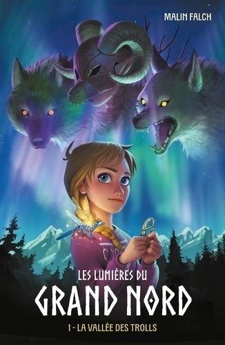 Les lumieres du grand nord - tome 1 - la vallee des trolls