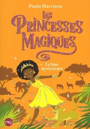 Les princesses magiques - tome 3 - la lune mysterieuse