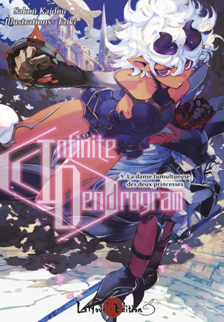 Infinite dendrogram - tome 9 : la danse tumultueuse des deux princesses