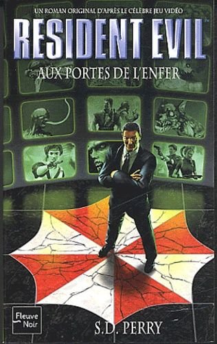 Resident evil tome 4 : aux portes de l'enfer