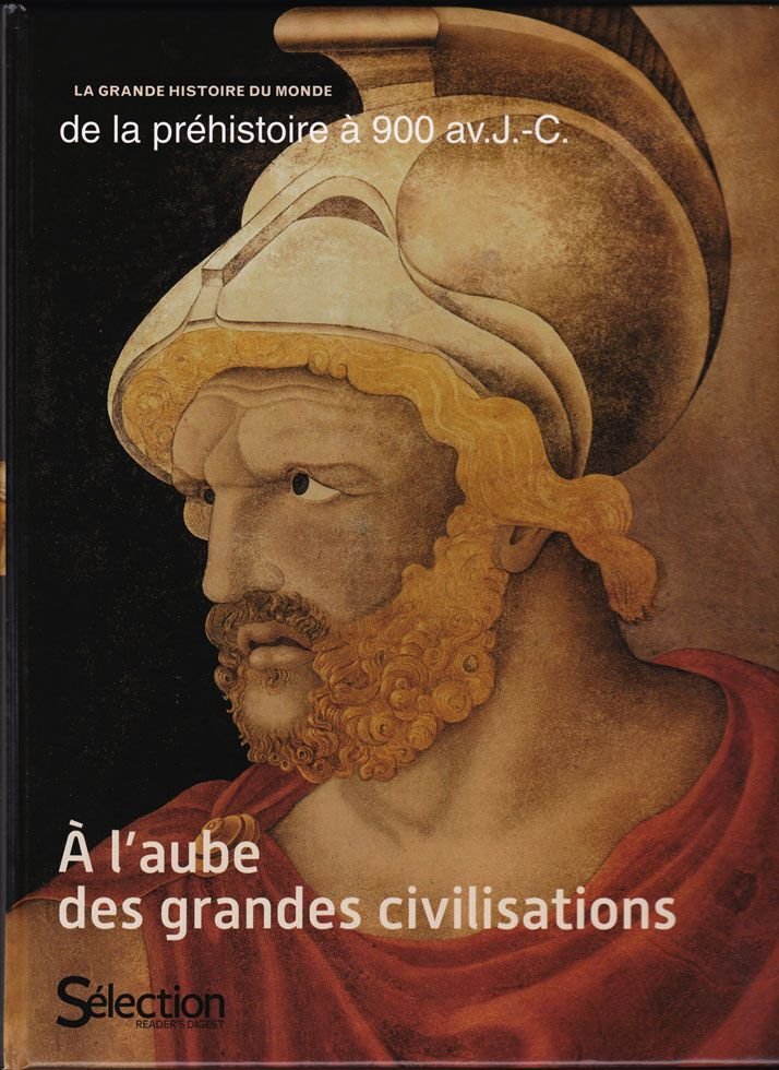A l'aube des grandes civilisations, de la prehistoire a 900 av.j-c.