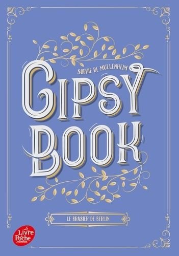 Gipsy book - tome 2 - le brasier de berlin