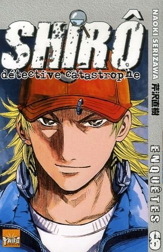 Shiro, le detective catastrophe - tome 6