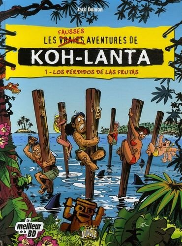 Koh-lanta - tome 1 - los perdidos de las frutas