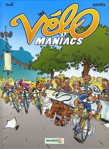 Les velomaniacs - tome 1