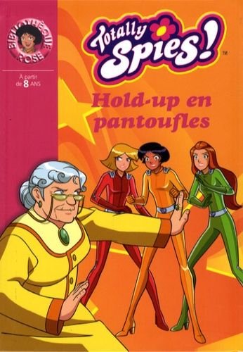 Totally spies ! tome 22 - hold-up en pantoufles