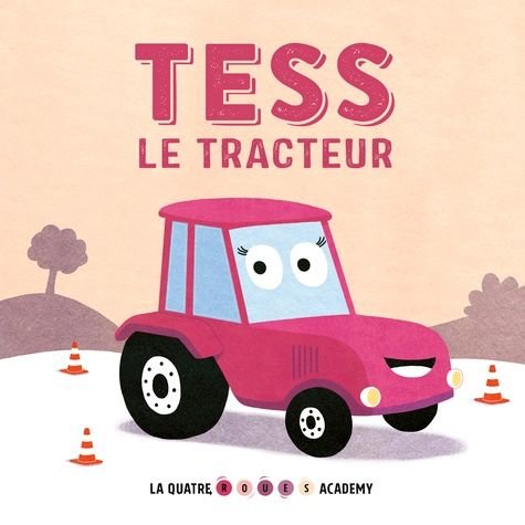 La quat' roues academy - tess le tracteur