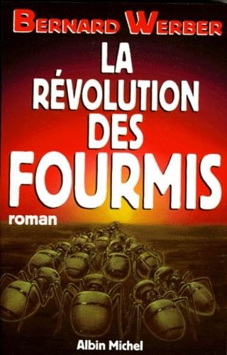 Cycle des fourmis - tome 3 - la revolution des fourmis