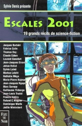 Escales 2001 - dix-neuf recits de science-fiction