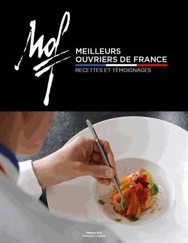 Meilleurs ouvriers de france - recettes et temoignages