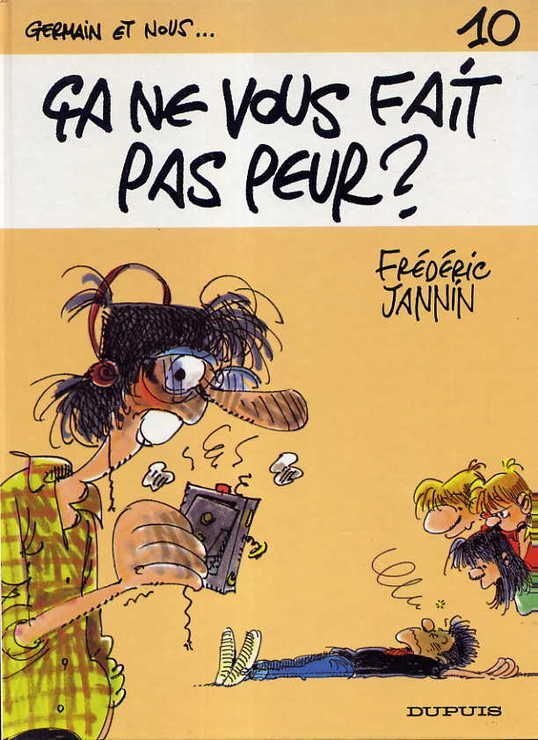 Germain et nous tome 10 - ca ne vous fait pas peur ?