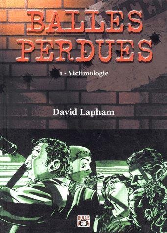 Balles perdues tome 1 : victimologie