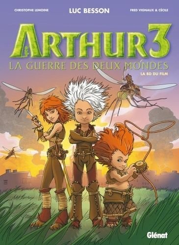 Arthur tome 3 - la guerre des deux mondes - la bd du film