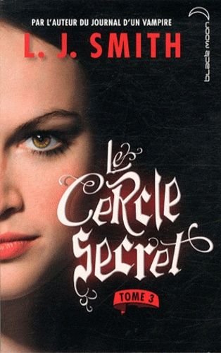 Le cercle secret - tome 3