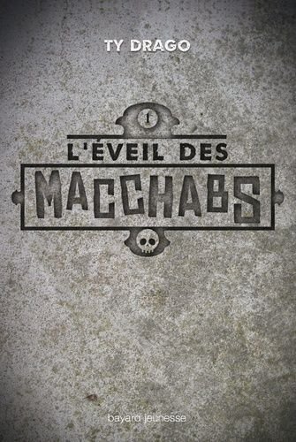 L'eveil des macchabs tome 1