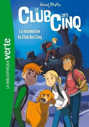 Le club des cinq - tome 14 - la locomotive du club des cinq