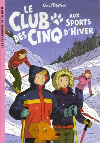 Le club des cinq - tome 9 - le club des cinq aux sports d'hiver