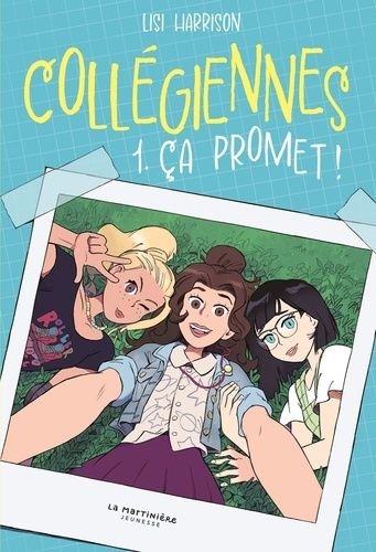 Collegiennes - tome 1 - ca promet !