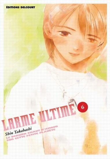 Larme ultime - tome 6