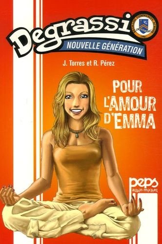 Degrassi - nouvelle generation tome 2 - pour l'amour d'emma