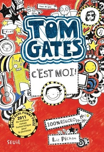 Tom gates - tome 1 - c'est moi !