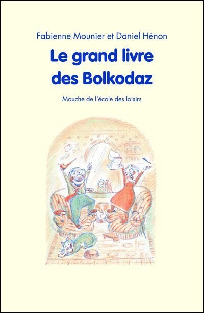 Le grand livre des bolkodaz