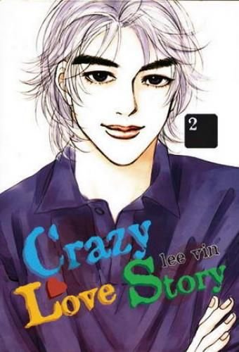 Crazy love story - tome 2