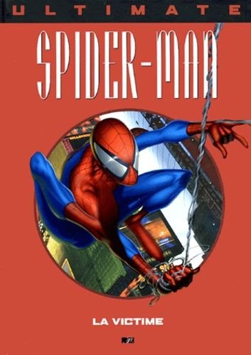 Ultimate spider-man tome 1 - la victime