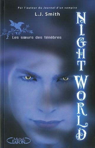 Night world - tome 2 - les soeurs des tenebres