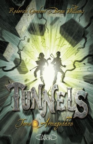 Tunnels tome 6 - armageddon