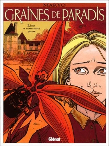 Graines de paradis tome 1 : lise a souvent peur