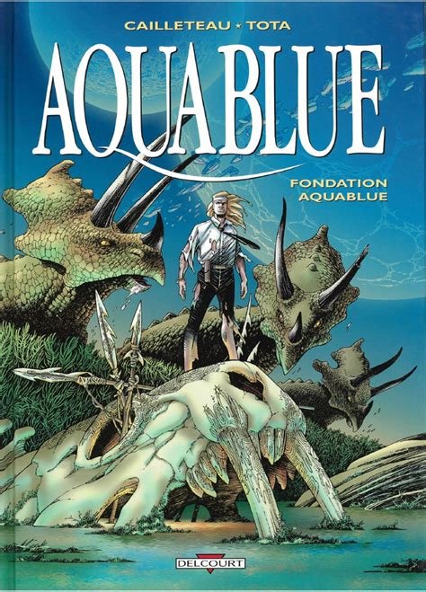 Aquablue - tome 8 - fondation aquablue