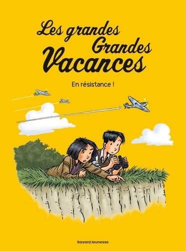 Les grandes grandes vacances - tome 4 - en resistance !