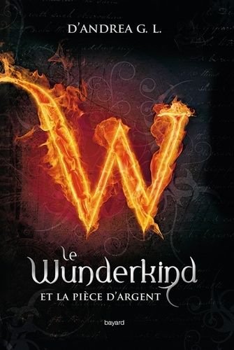Le wunderkind tome 1 - le wunderkind et la piece d'argent