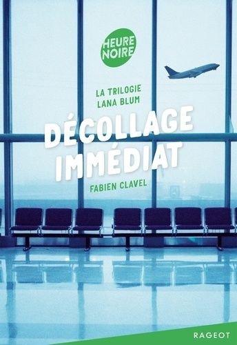 La trilogie lana blum - decollage immediat