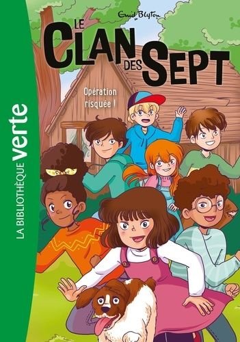 Le clan des sept - tome 6 - operation risquee