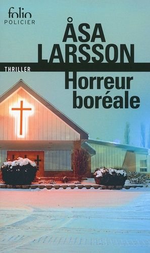 Horreur boreale - une enquete de rebecka martinsson