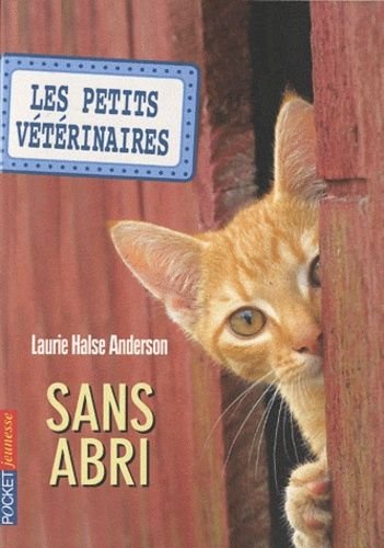 Les petits veterinaires - tome 2 - sans abri
