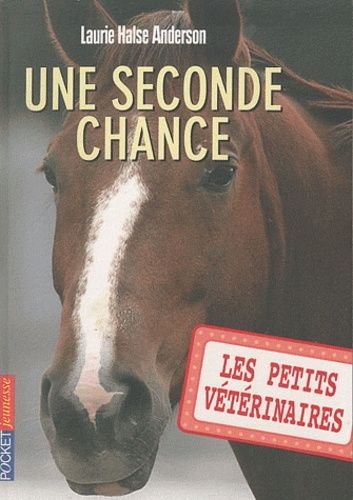 Les petits veterinaires - tome 3 - une seconde chance