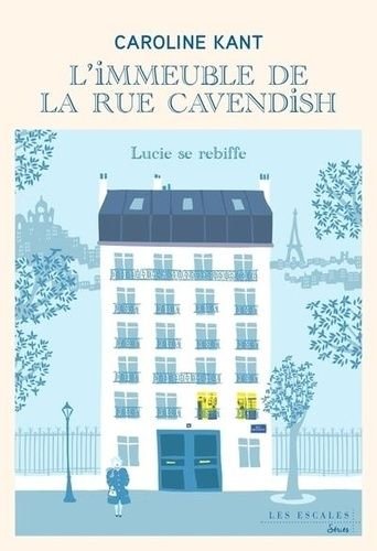 L'immeuble de la rue cavendish - tome 3 - lucie se rebiffe