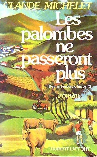 Les gens de saint-liberal tome 2 - les palombes ne passeront plus