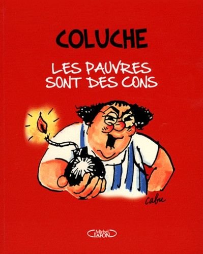 Les pauvres sont des cons