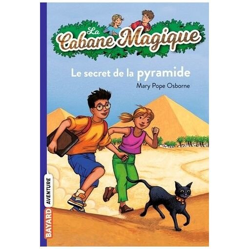 La cabane magique - tome 3 - le secret de la pyramide