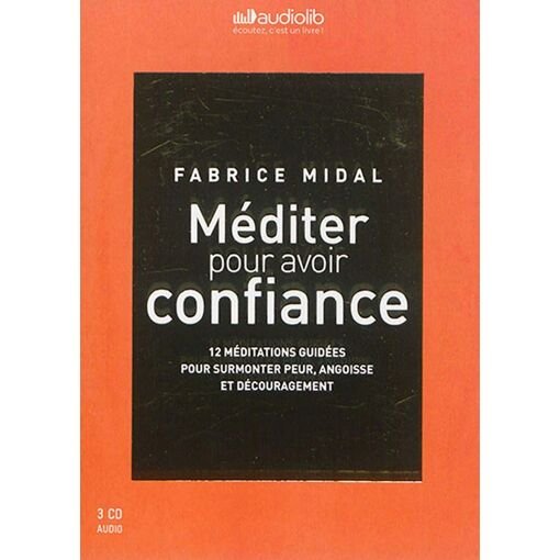 Mediter pour avoir confiance - (3cd audio)